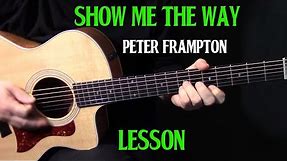 how to play "Show Me the Way" on guitar by Peter Frampton - acoustic guitar lesson tutorial