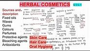 Herbal Cosmetics | Skin Care | Hair care & Oral hygiene Product | Herbal Drug Technology| U-3 L-1