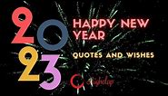 Best Happy New Year Quotes & Wishes | New Year Greetings For 2023