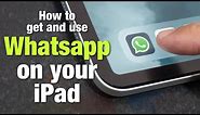 How to get & use Whatsapp on your iPad