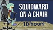 Squidward On A Chair 10 Hours