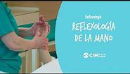 Reflexología de la mano como complemento de la reflexología podal | CIM Formación