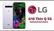 LG G10 Thin Q 5G Specification