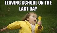 Memes perfectly describe all your feelings about the last day of school