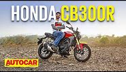2022 Honda CB300R review - Now locally manufactured! | First Ride | Autocar India