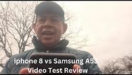 Iphone 8 & Samsung A53 Test Video