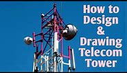 How to Design & Drawing Telecom Tower