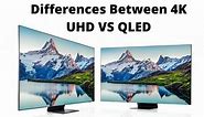 The Key Differences Between 4K UHD VS QLED - Everything4k