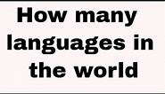 How many language in the world | Top speaking languages in the world