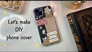 Let’s make DIY phone cover/ aesthetic phone case idea /
