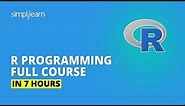R Tutorial For Beginners 2022 | R Programming Full Course In 7 Hours | R Tutorial | Simplilearn