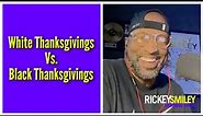 White Thanksgivings Vs. Black Thanksgivings