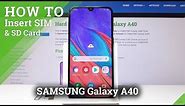 How to Insert SIM & SD Card in SAMSUNG Galaxy A40 - SIM and SD Card Installation