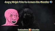 When Angry Wojak Tries to Scream Like Monster 🔊🔊🔊 | FunLoadeon~Subscribe