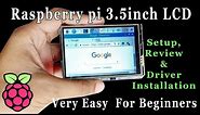 Raspberry pi 3.5 inch LCD screen | review| setup| installation driver