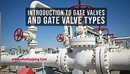 Introduction to Gate Valves and Gate Valve Types | What is Piping
