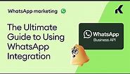 The Ultimate Guide to Using WhatsApp Integration