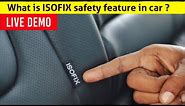 Isofix car seat - What is ISOFIX safety feature in car? | Why it is needed? | Live demo | Birla