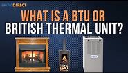 What is a British Thermal Unit?