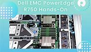 Dell EMC PowerEdge R750 Hands-On