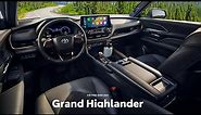 2024 Toyota Grand Highlander INTERIOR – Luxurious, Spacious / Ultimate Family SUV