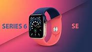 Apple Watch SE vs. Apple Watch Series 6 Buyer's Guide