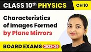 Characteristics of Images Formed by Plane Mirrors- Light: Reflection And Refraction | Class 10