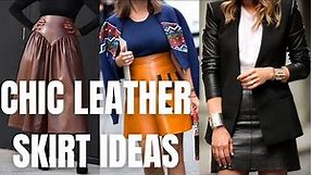 Stylish Leather Skirt Outfit for Spring. How to Style Leather Skirt?