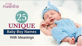 25 Unique Baby Boy Names with Meanings