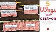 Different ways to cast on and their uses - Cast-On Types in Knitting