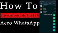 How To Download Aero WhatsApp Latest Version | How To Download Aero WhatsApp | Aero WhatsApp | Amir