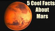 5 Amazing Facts About Mars: Exploring The Red Planet