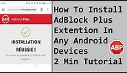 AdBlock Plus For Android Devices (Kiwi Browser)