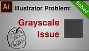 How to SOLVE Illustrator Grayscale Color Problem | Illustrator Tutorial