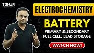 Class 12- Electrochemistry || Primary & secondary battery || fuel cell || lead storage battery