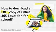 How to download a free* copy of Office 365 Education for school