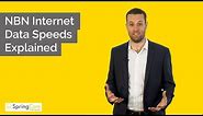 NBN Internet Data Speeds Explained