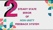 Steady state Error of NON UNITY Feedback system