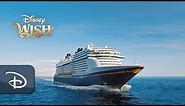 Once Upon A Disney Wish, An Enchanting Reveal Of Disney's Newest Ship | Disney Cruise Line