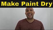 How To Make Paint Dry Faster-Easiest Ways