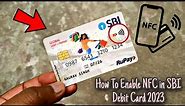 How To Enable NFC in SBI Debit Card 2023 | SBI Contactless Card | How On/Off NFC in SBI Debit Card