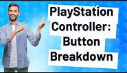 What are the buttons on a PlayStation controller?