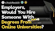 Graduates of Online Colleges, Were You Able to Find a Job or Did Employers Mock Your Degree?