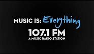 107.1 FM- A Music Radio Station