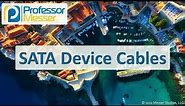 SATA Device Cables - CompTIA A+ 220-1101 - 3.1