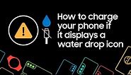 How to charge your phone if it displays a water drop icon