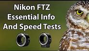 Nikon FTZ Essential Info And Speed Tests