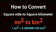 How to Convert Square mile to Square kilometer?