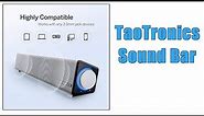 TaoTronics Wired Computer Sound Bar - AWESOME SOUND !!!!!