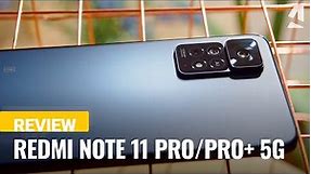 Xiaomi Redmi Note 11 Pro/Pro+ 5G review